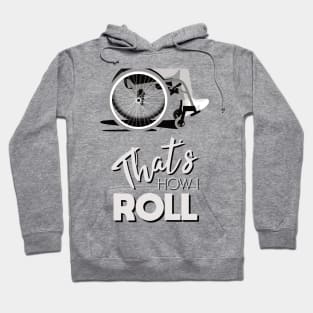 Manual Wheelchair | That’s How I Roll Typography - Black & White Hoodie